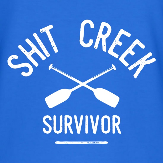 Shit Creek Survivor t shirt